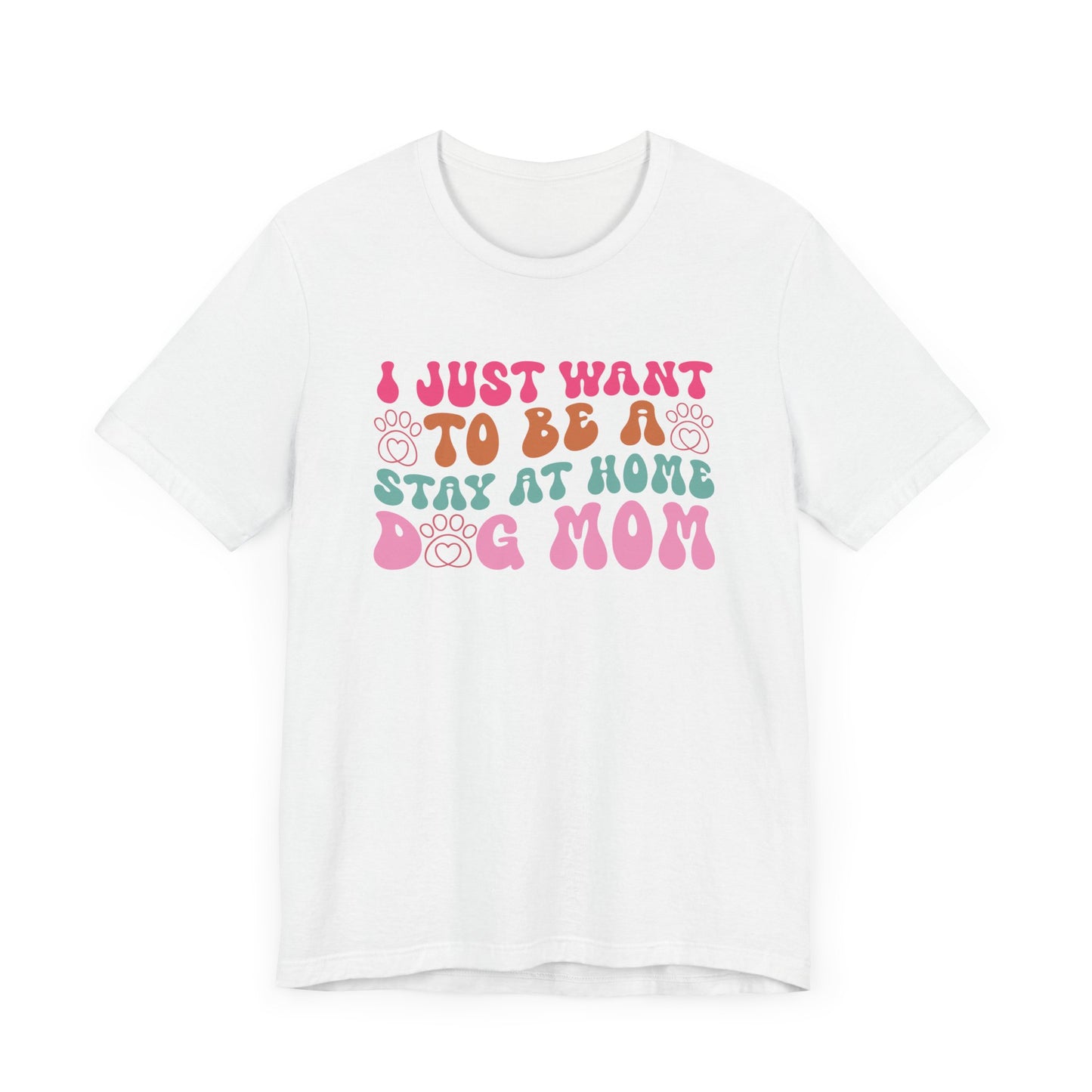 "I Just Want to Be a Stay-at-Home Dog Mom – Fun Retro Dog Lover Design"