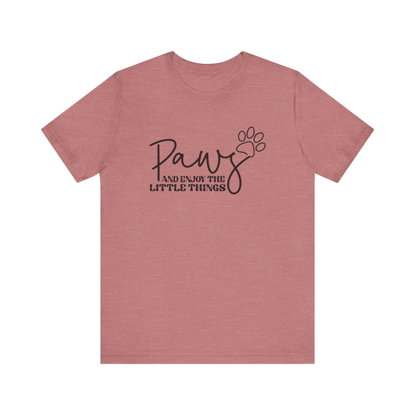 "Paws and Enjoy the Little Things – Inspirational Dog Lover Design"