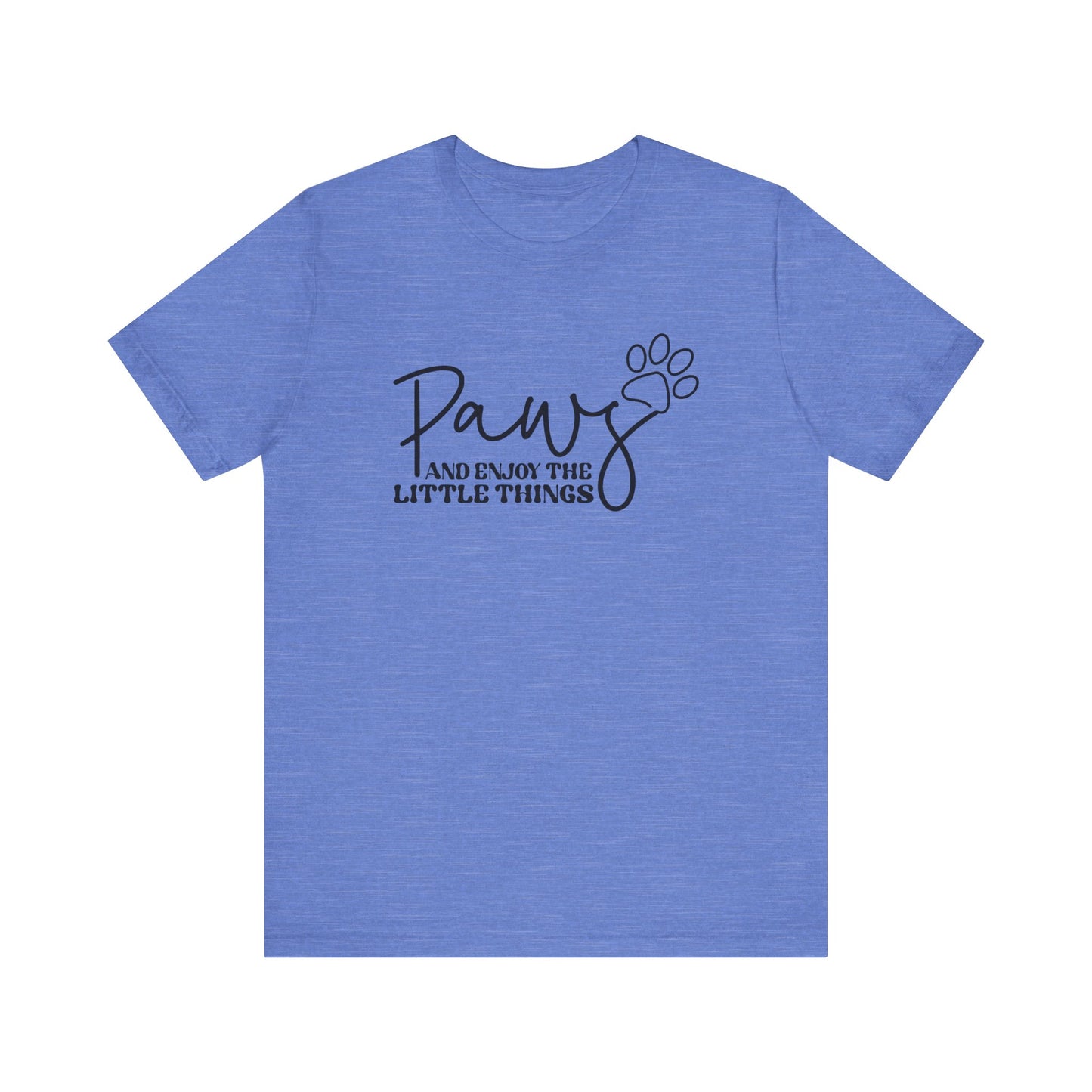 "Paws and Enjoy the Little Things – Inspirational Dog Lover Design"