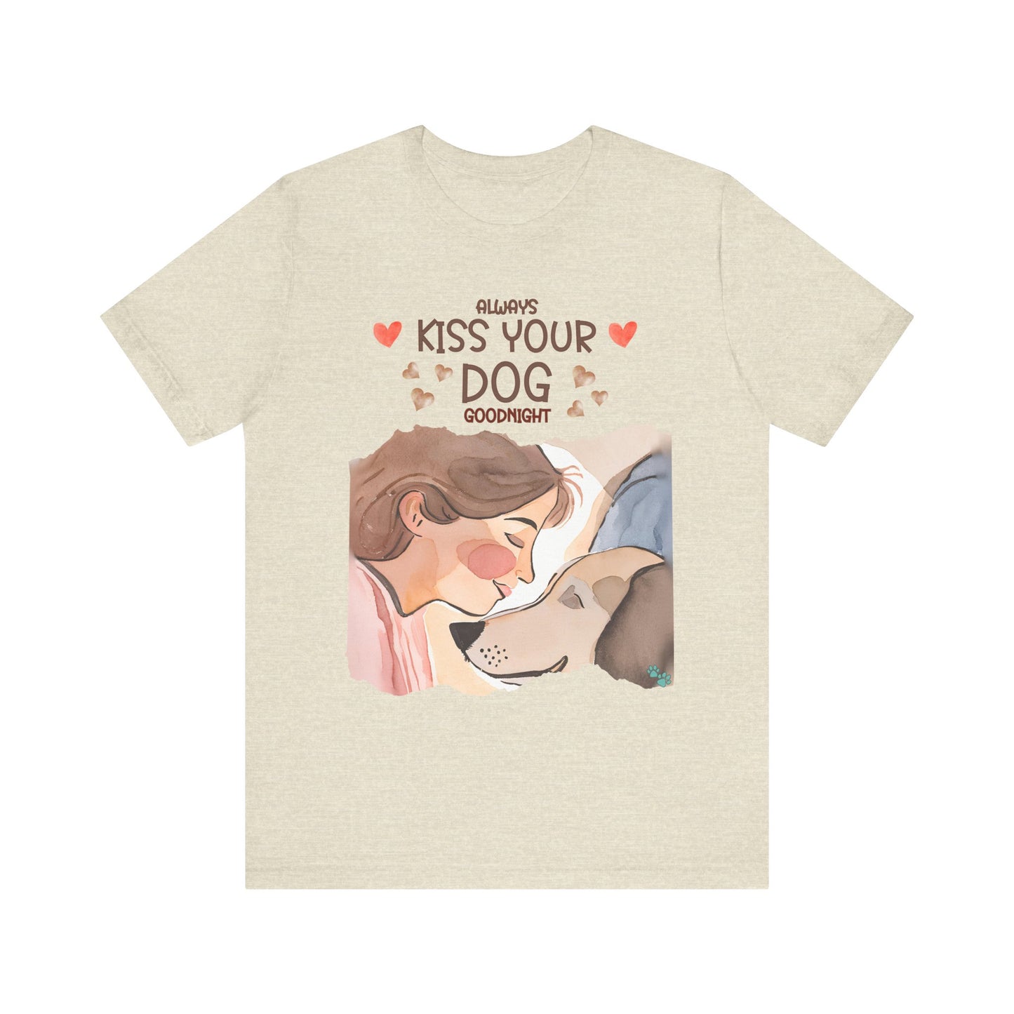 "Always Kiss Your Dog Goodnight – Sweet Dog Lover Design"