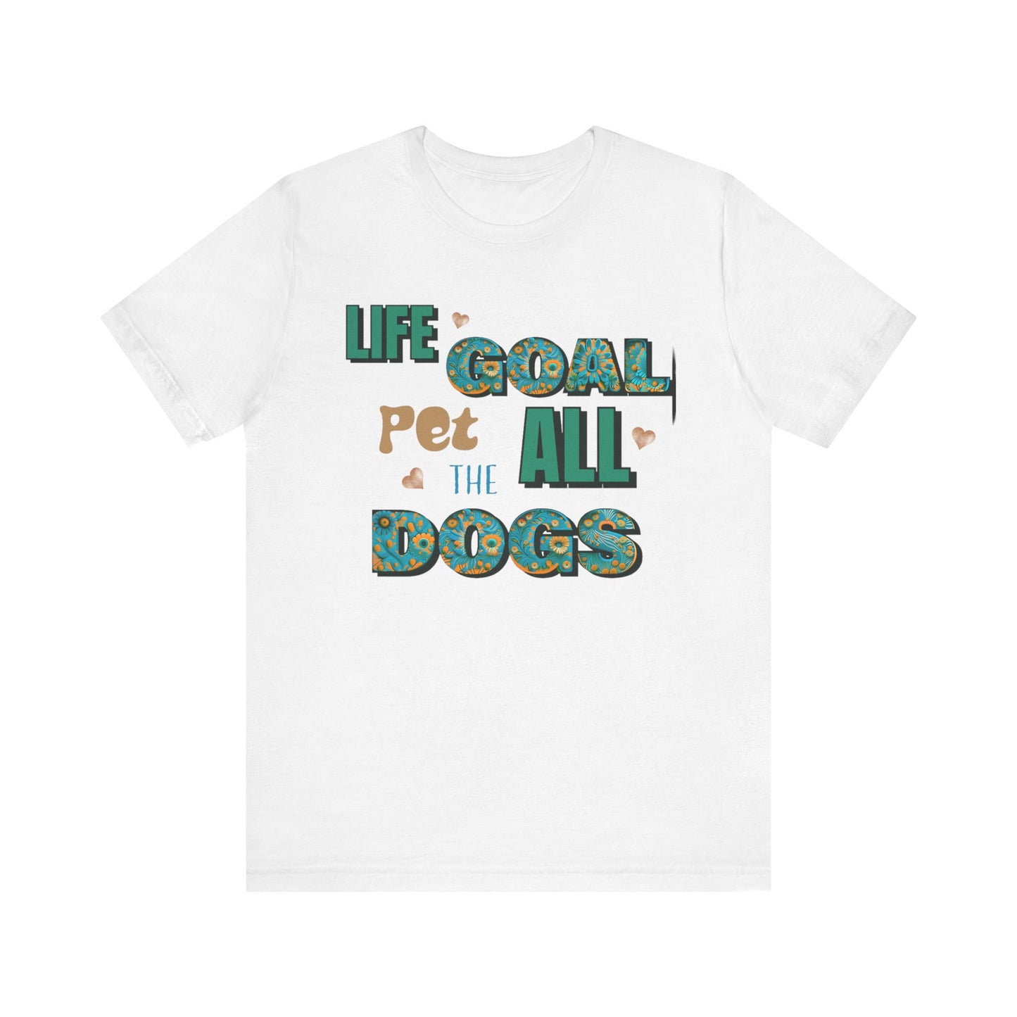 "Life Goal: Pet All the Dogs – Fun and Colorful Dog Lover Design"