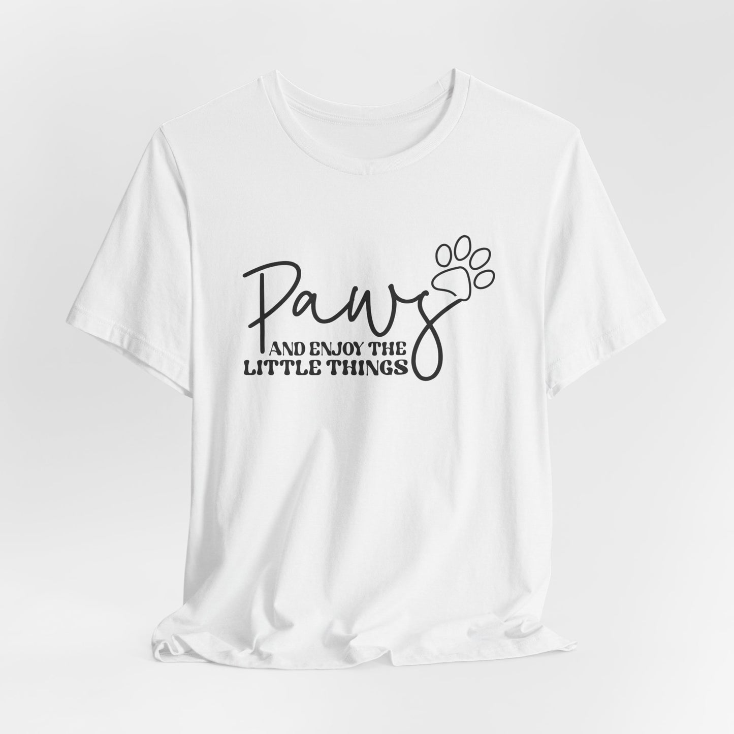 "Paws and Enjoy the Little Things – Inspirational Dog Lover Design"