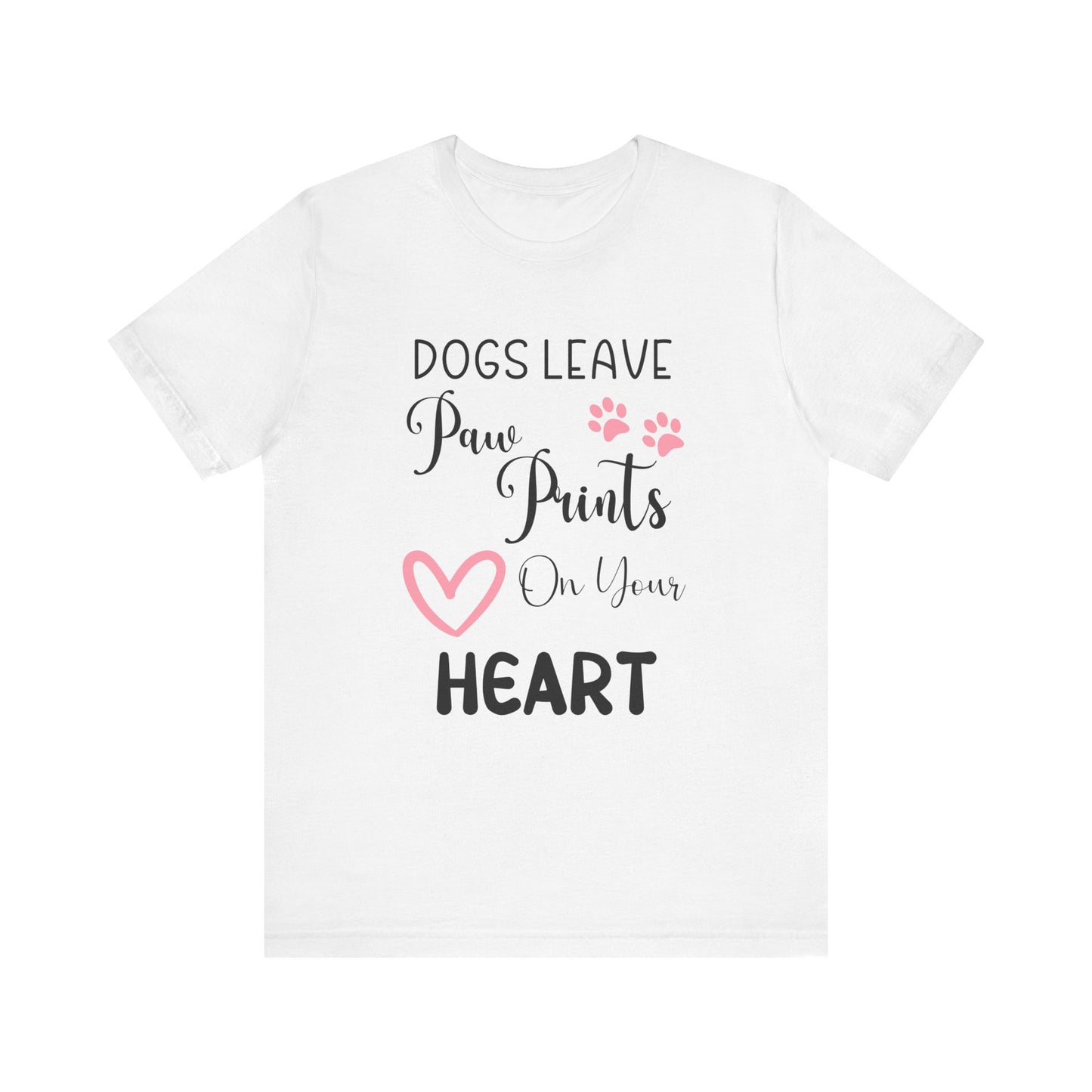 "Dogs Leave Paw Prints on Your Heart – Heartwarming Pet Lover Design" - Unisex Jersey