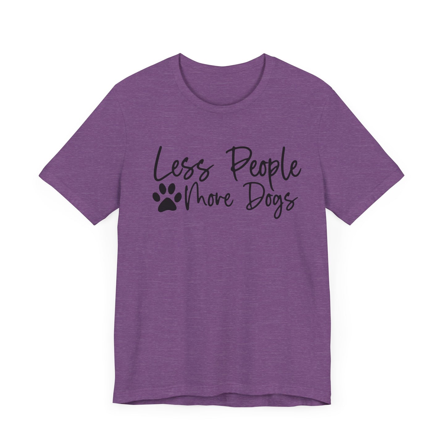 "Less People, More Dogs – Simple Dog Lover Statement Design"