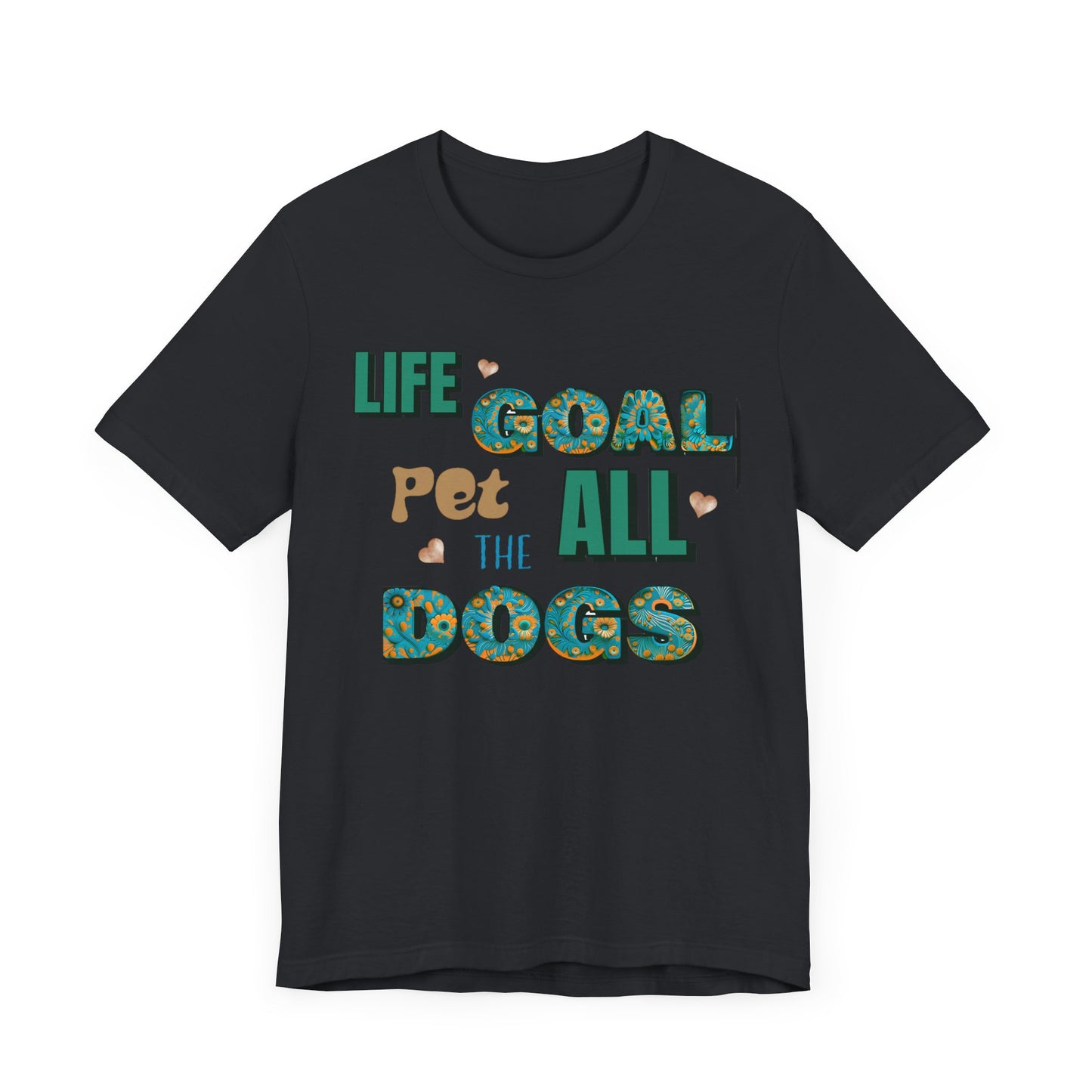 "Life Goal: Pet All the Dogs – Fun and Colorful Dog Lover Design"