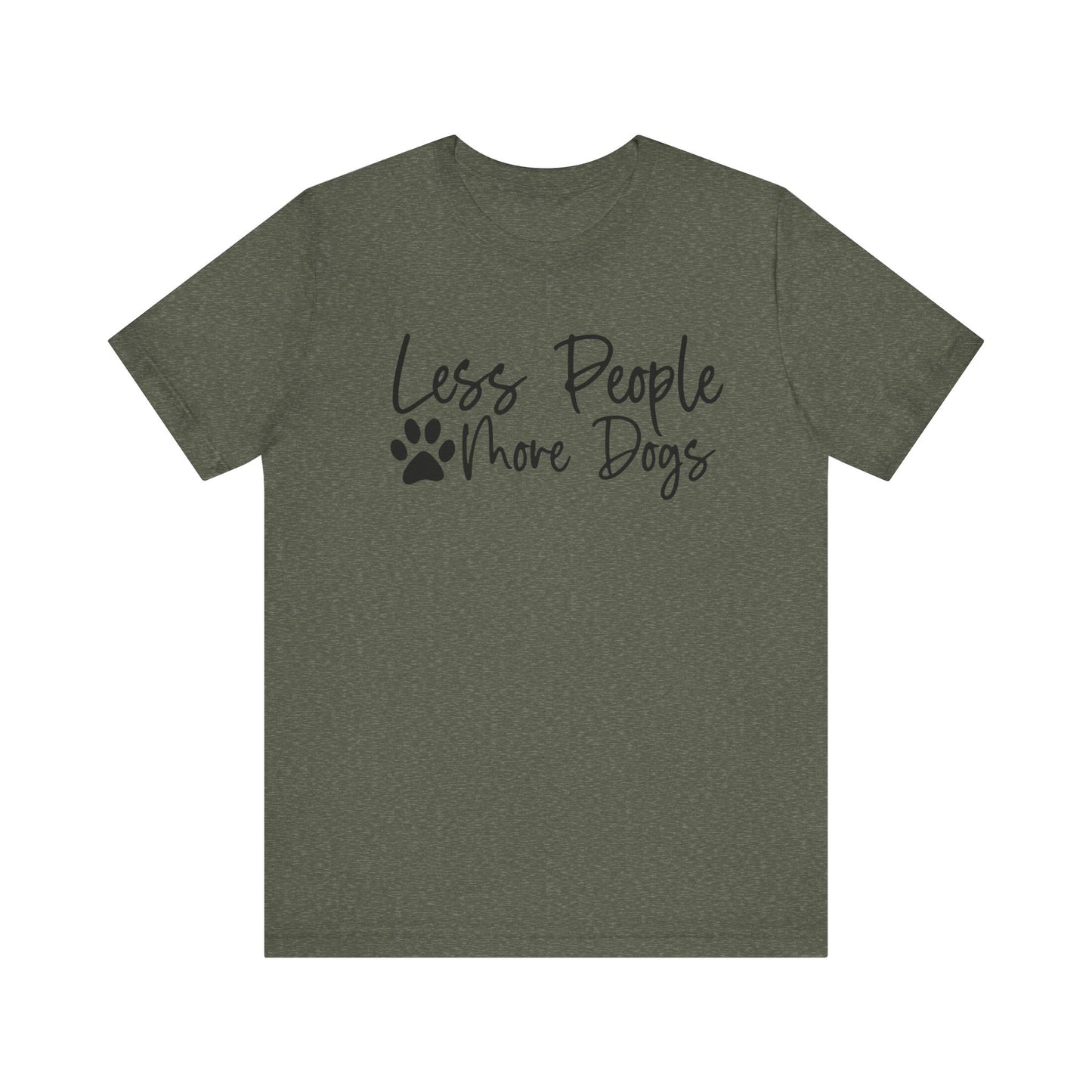 "Less People, More Dogs – Simple Dog Lover Statement Design"