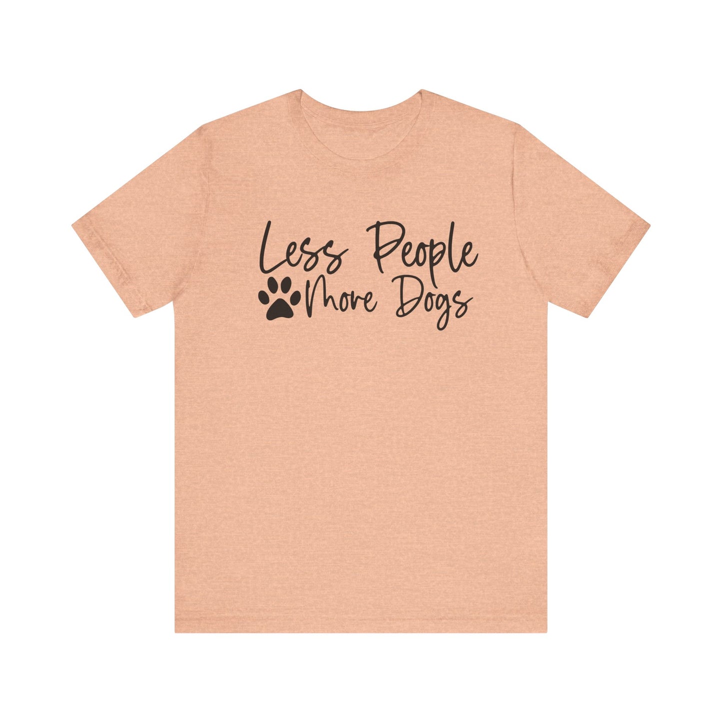 "Less People, More Dogs – Simple Dog Lover Statement Design"