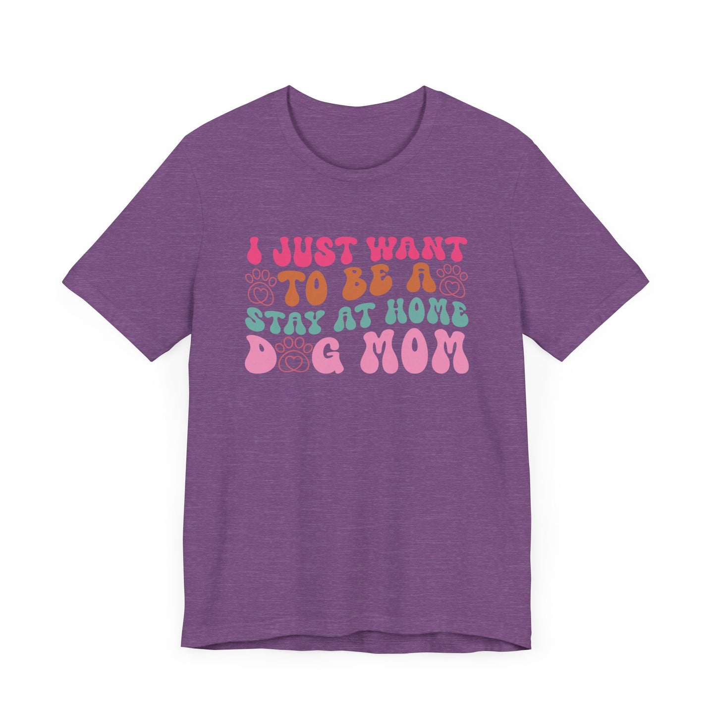 "I Just Want to Be a Stay-at-Home Dog Mom – Fun Retro Dog Lover Design"