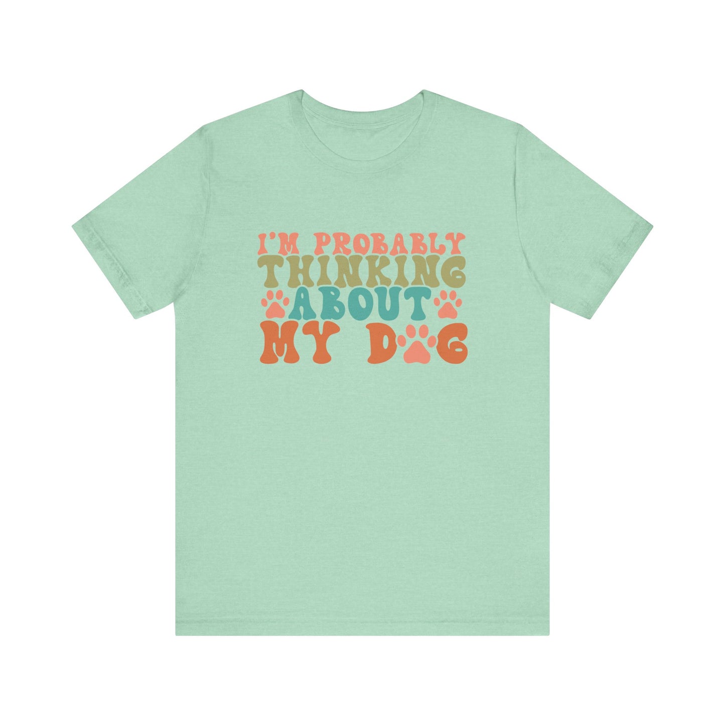 "I'm Probably Thinking About My Dog – Fun Retro Dog Lover Design"