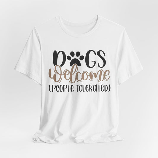 Funny Dog Lover Tee - Dogs Welcome, People Tolerated