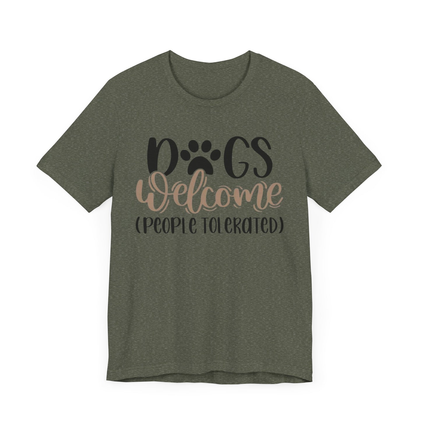 Funny Dog Lover Tee - Dogs Welcome, People Tolerated