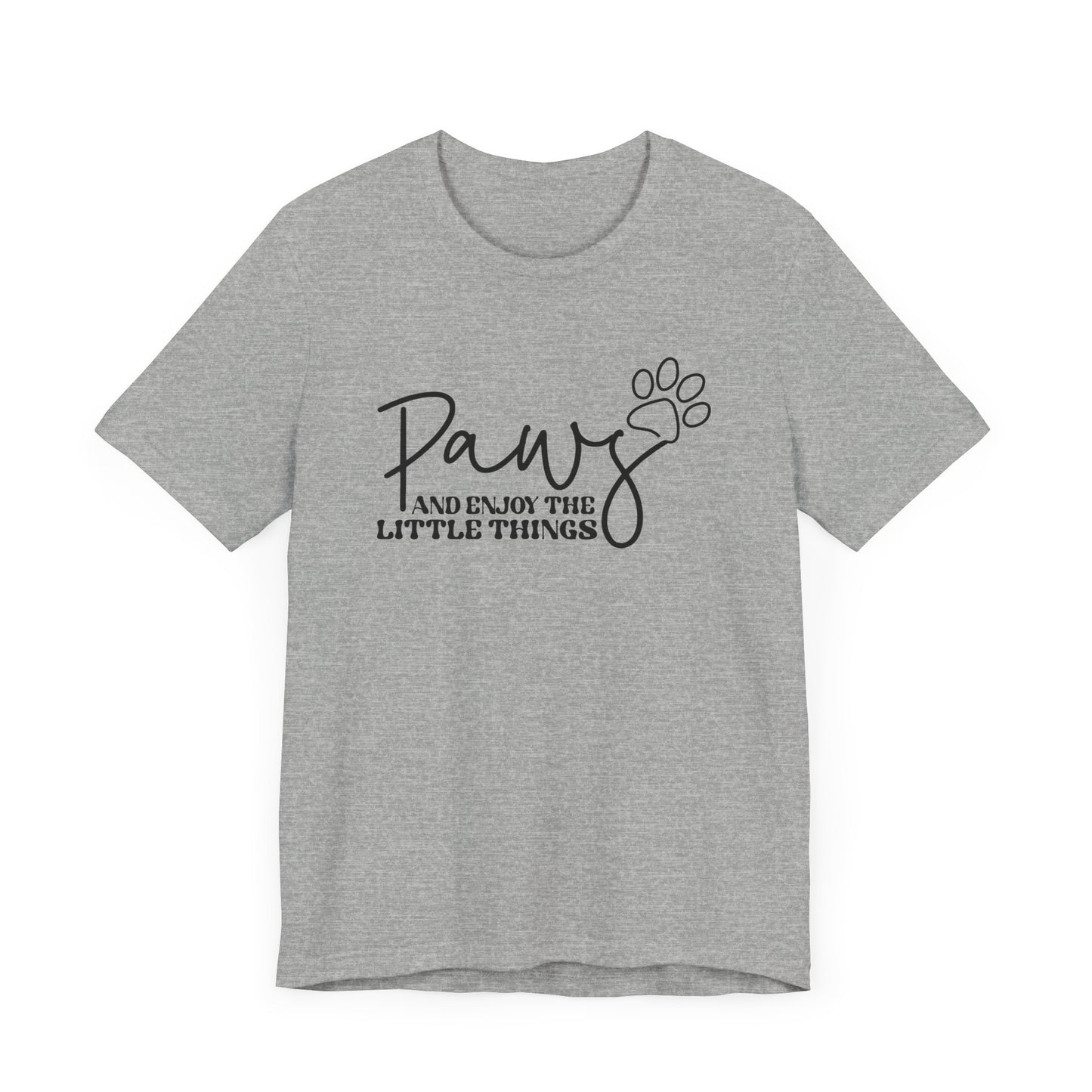 "Paws and Enjoy the Little Things – Inspirational Dog Lover Design"