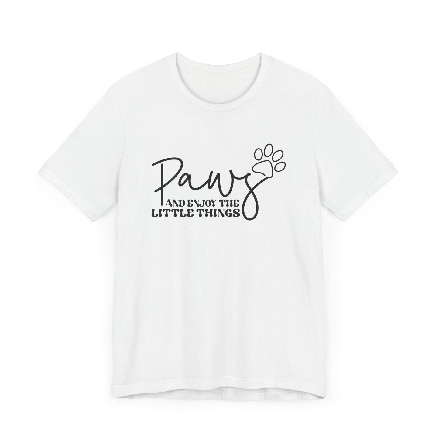 "Paws and Enjoy the Little Things – Inspirational Dog Lover Design"