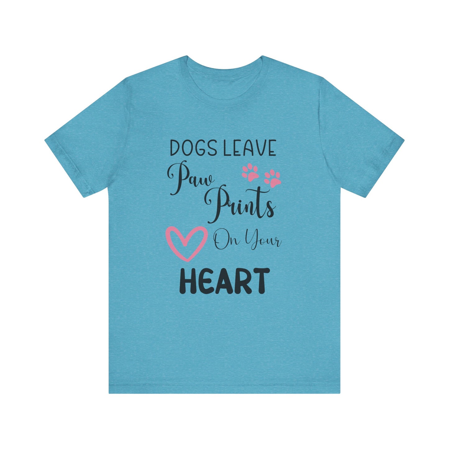 "Dogs Leave Paw Prints on Your Heart – Heartwarming Pet Lover Design" - Unisex Jersey