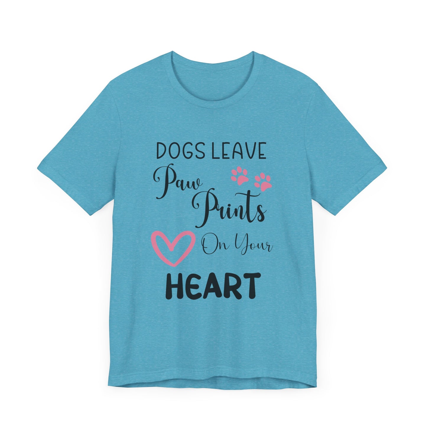 "Dogs Leave Paw Prints on Your Heart – Heartwarming Pet Lover Design" - Unisex Jersey