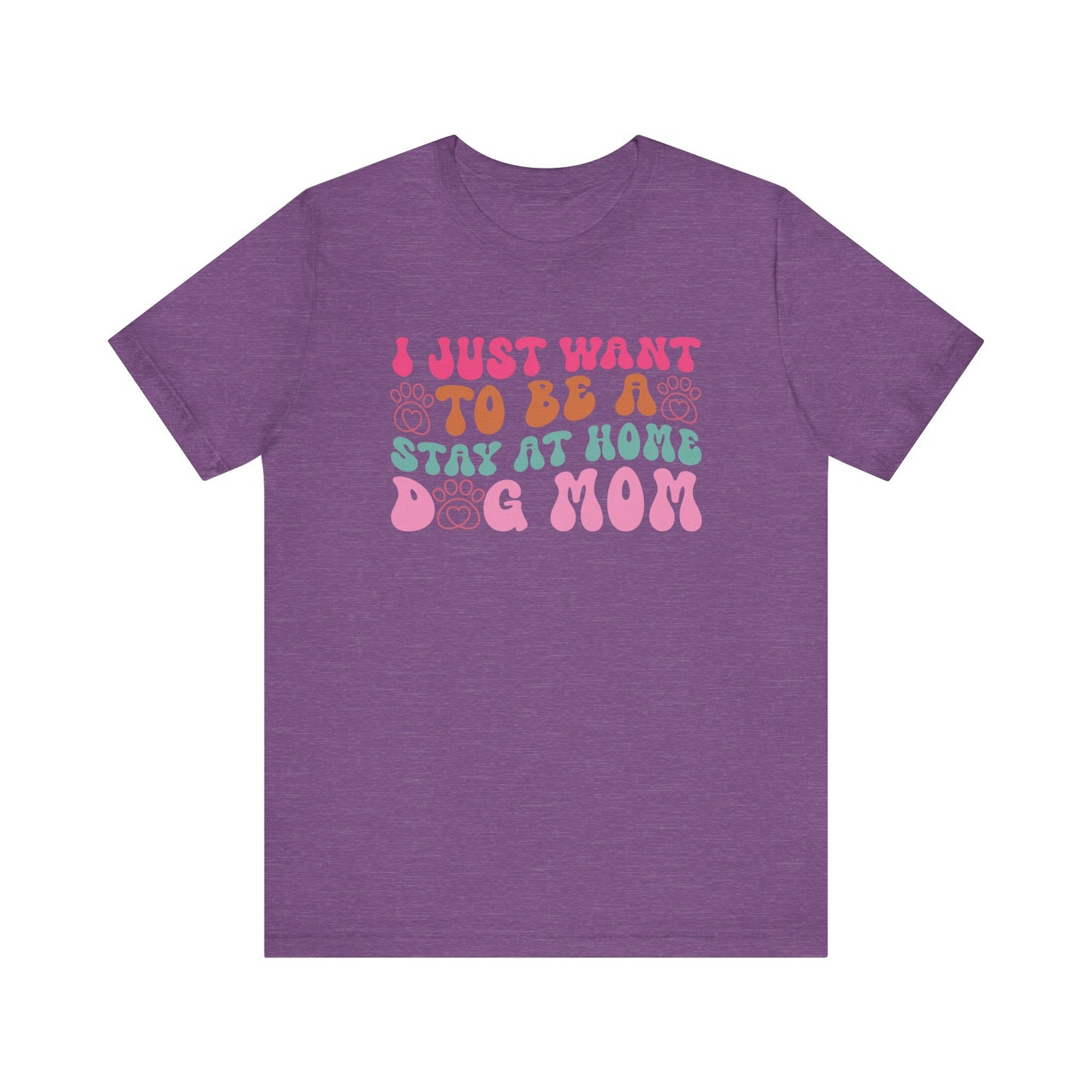 "I Just Want to Be a Stay-at-Home Dog Mom – Fun Retro Dog Lover Design"