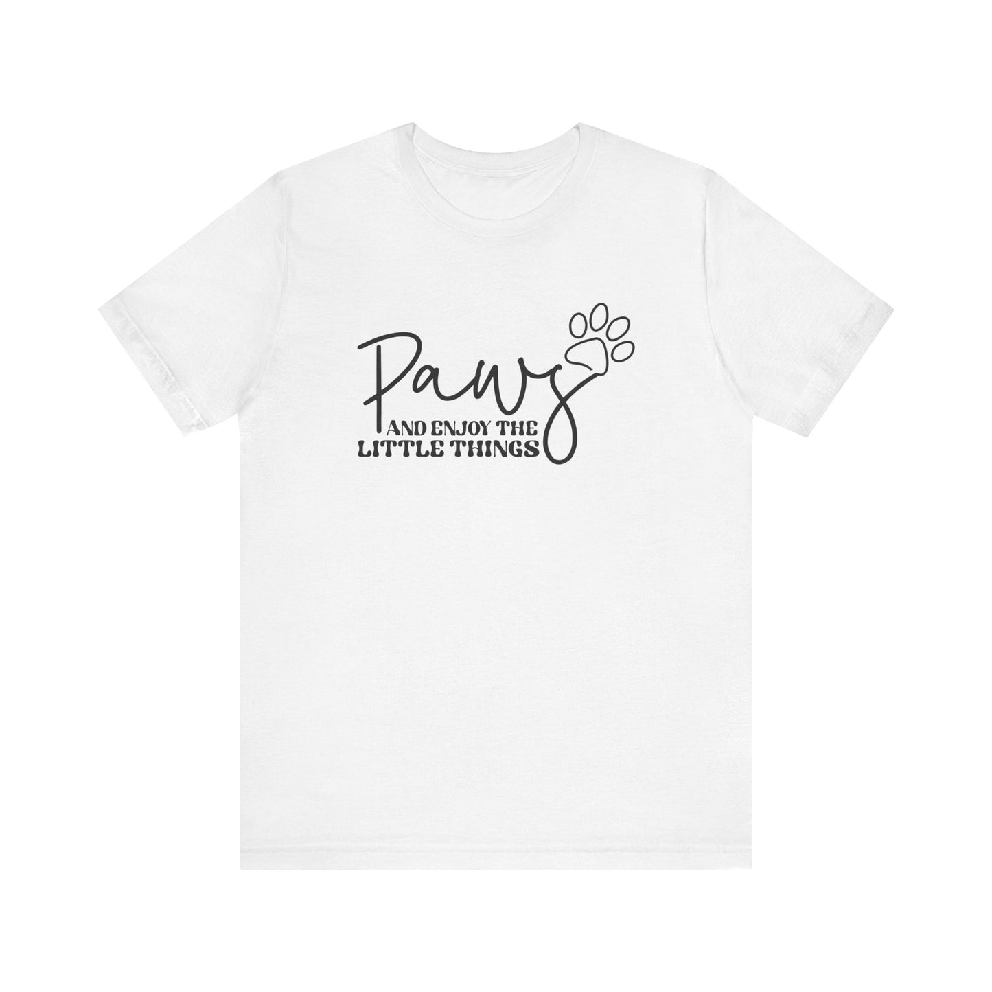 "Paws and Enjoy the Little Things – Inspirational Dog Lover Design"