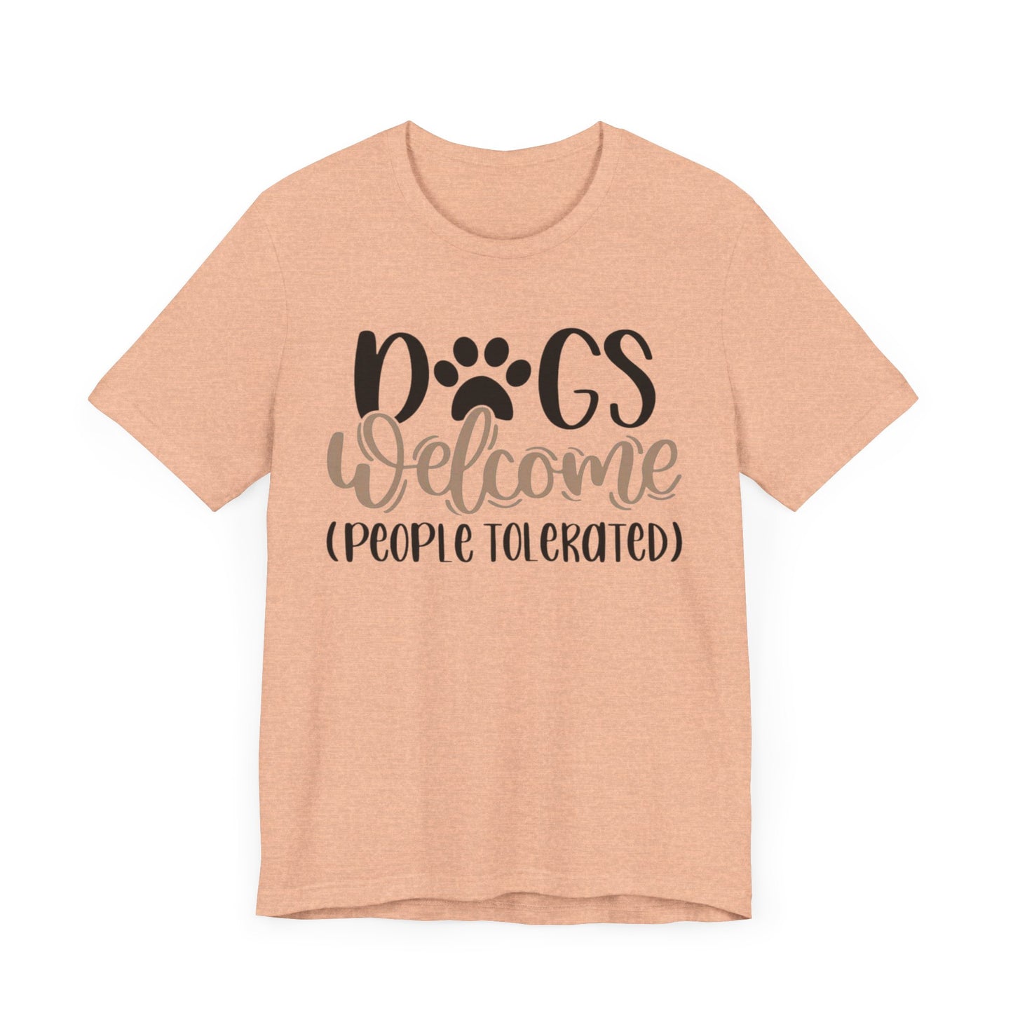 Funny Dog Lover Tee - Dogs Welcome, People Tolerated