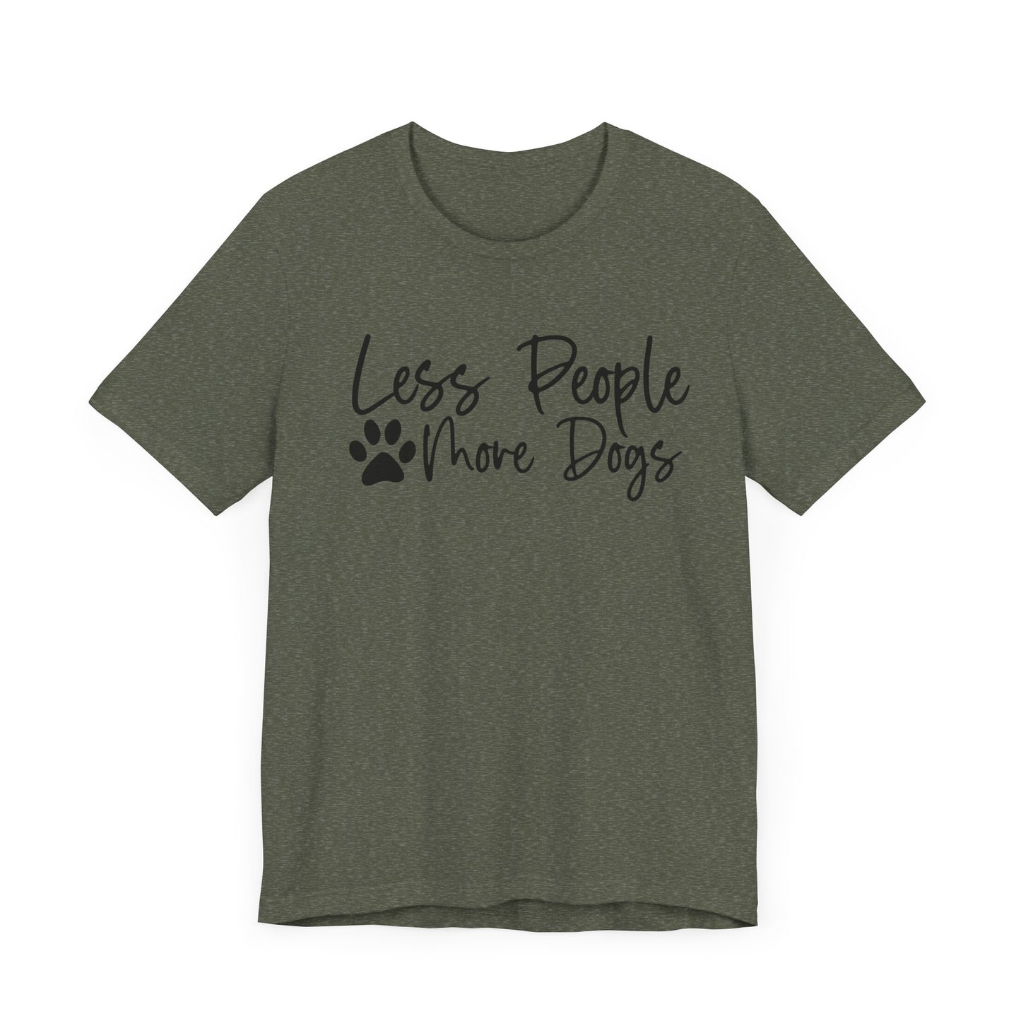 "Less People, More Dogs – Simple Dog Lover Statement Design"