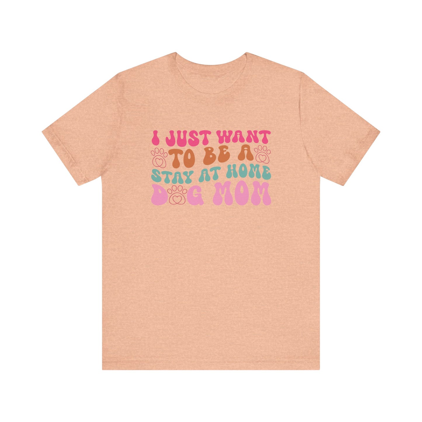 "I Just Want to Be a Stay-at-Home Dog Mom – Fun Retro Dog Lover Design"