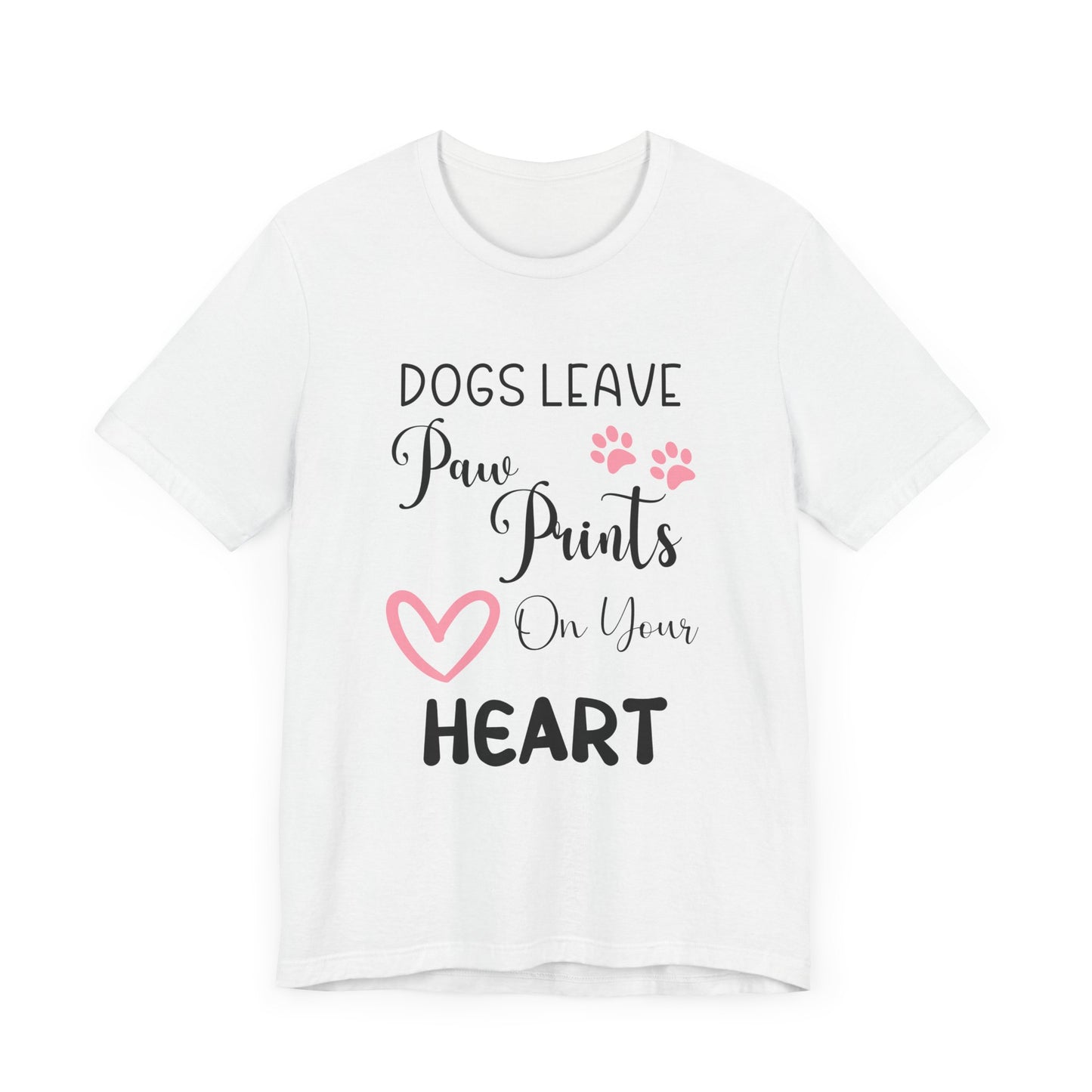 "Dogs Leave Paw Prints on Your Heart – Heartwarming Pet Lover Design" - Unisex Jersey