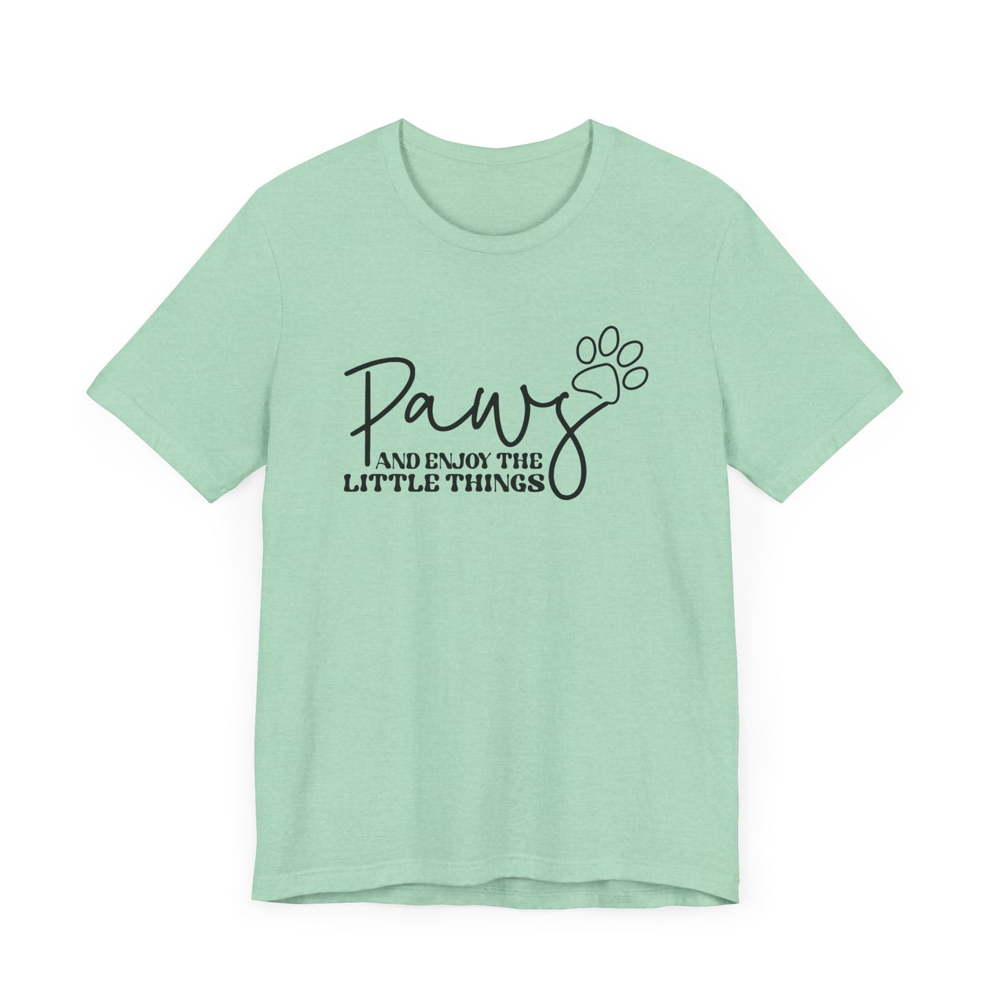 "Paws and Enjoy the Little Things – Inspirational Dog Lover Design"