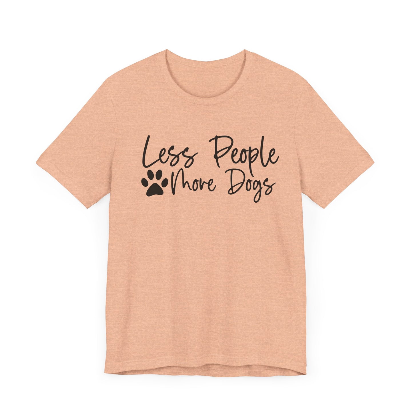 "Less People, More Dogs – Simple Dog Lover Statement Design"