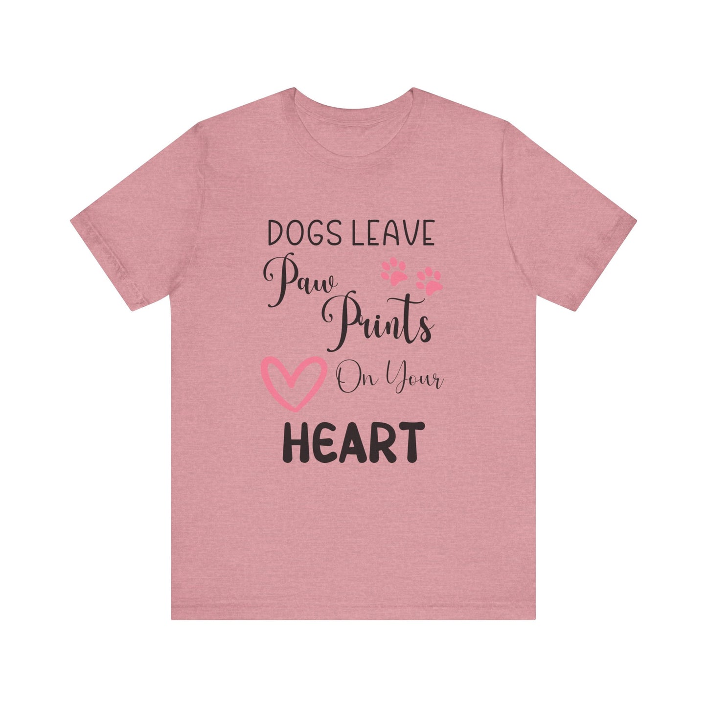 "Dogs Leave Paw Prints on Your Heart – Heartwarming Pet Lover Design" - Unisex Jersey