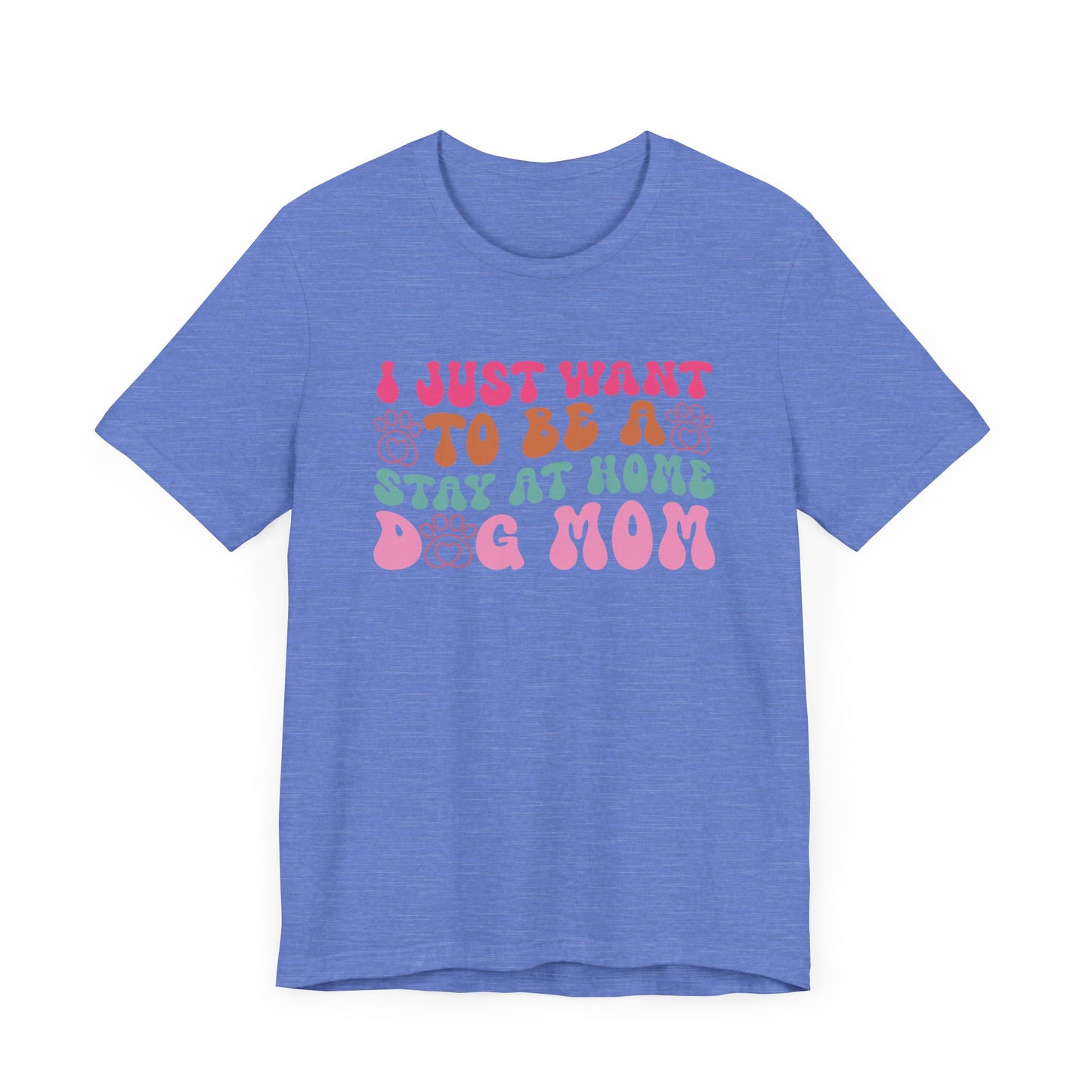 "I Just Want to Be a Stay-at-Home Dog Mom – Fun Retro Dog Lover Design"